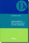 Ayudas públicas y libre competencia en el sector audiovisual, de MEDINA GONZALEZ, SARA | portada del libro