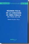 Régimen fiscal de la concesión de obra pública, de Falcon Y Tella, Ramon | portada del libro