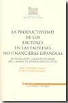 La productividad de los factores en las empresas no financieras españolas	su evolución como indicado, de FERNANDEZ CAINZOS | 
