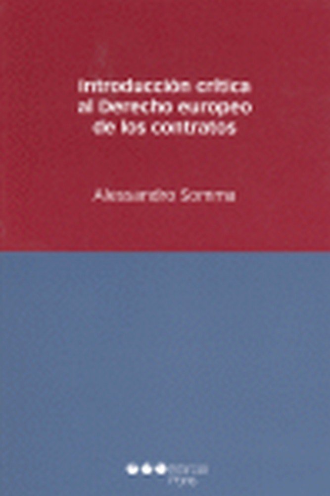 Introducción cr¡tica al Derecho europeo de los contratos, de ALESSANDRO SOMMA | portada del libro