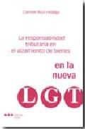 RESPONSABILIAD TRIBUTARIA EN EL ALZAMIENTO DE BIENES EN LA NUEVA LGT, LA, de RUIZ HIDALGO | portada del libro