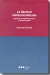 LIBERTAD INSTITUCIONALIZADA, LA, de PAWLIK | portada del libro