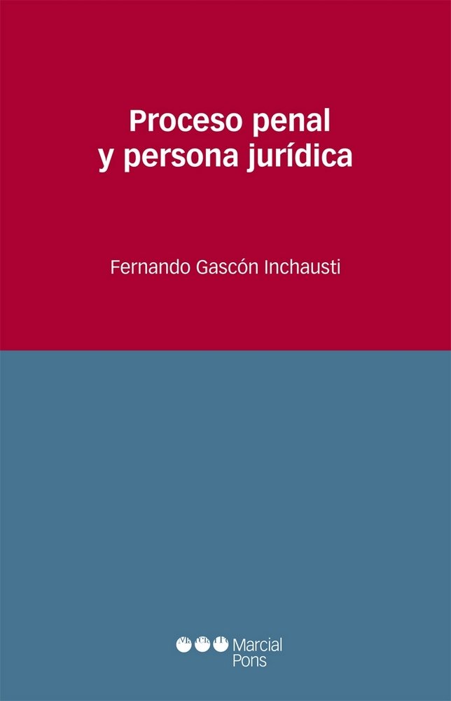 Proceso penal y persona jurídica, de Gascón Inchausti, Fernando | portada del libro