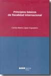 Principios básicos de fiscalidad internacional, de LOPEZ ESPADAFOR, CARLOS MARIA | portada del libro
