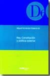 Rey, Constitución y política exterior, de FERNANDEZ-PALACIOS M., MIGUEL | portada del libro