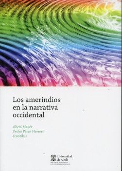 AMERINDIOS EN LA NARRATIVA OCCIDENTAL, LOS, de PEREZ HERRERO | portada del libro