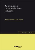 La motivación de las resoluciones judiciales, de Aliste Santos, Tomás Javier | portada del libro