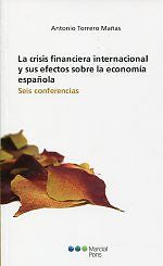 La crisis financiera internacional y sus efectos sobre la economía española, de Torrero Mañas, Antonio | portada del libro