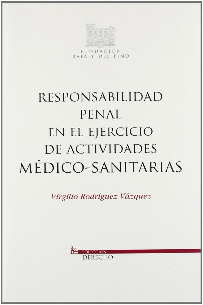 Responsabilidad penal en el ejercicio de actividades médico-sanitarias, de Rodríguez Vázquez | portada del libro