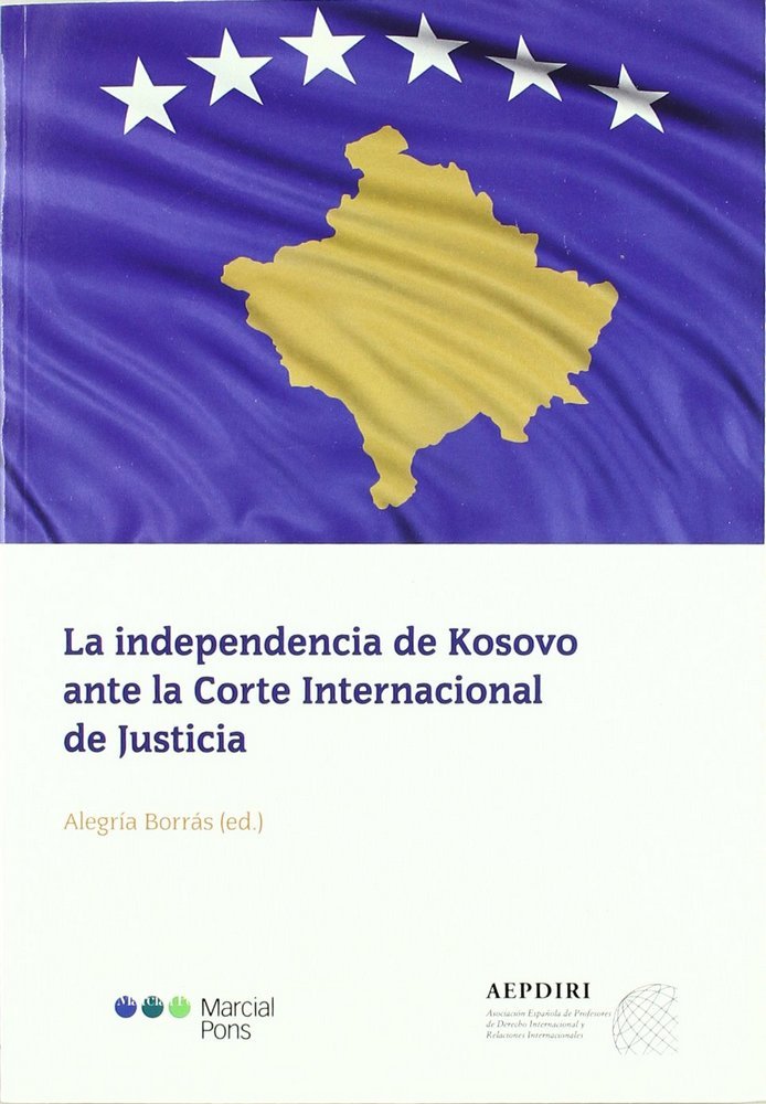 La independencia de Kosovo ante la Corte Internacional de Justicia, de Varios autores | portada del libro