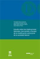 Estudio sobre las implicaciones laborales, mercantiles y fiscales de la modificación estructural de, de Elorza Guerrero, Fern