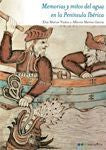 Memorias y mitos del agua en la Península Ibérica, de Martos Núñez, Eloy | portada del libro