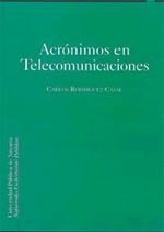 Acrónimos en Telecomunicaciones, de Rodríguez Casal, Carlos | portada del libro