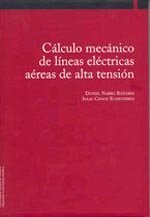 Cálculo mecánico de líneas eléctricas aéreas de alta tensión, de Narro Bañares, Daniel | portada del libro