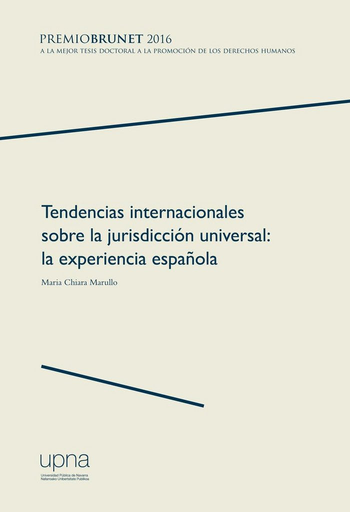TENDENCIAS INTERNACIONALES SOBRE LA JURISDICCION UNIVERSAL, de CHIARA MARULLO, MARIA | portada del libro