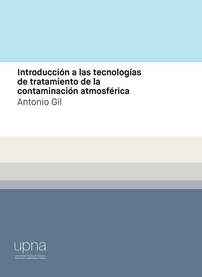 INTRODUCCION A LAS TECNOLOGIAS DE TRATAMIENTO DE LA CONTAMIN, de GIL, ANTONIO | portada del libro