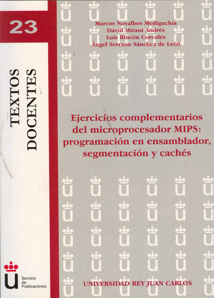 Ejercicios complementarios del microprocesador MIPS: programación en ensamblador, segmentación y cac, de Novalbos Mediguchía 