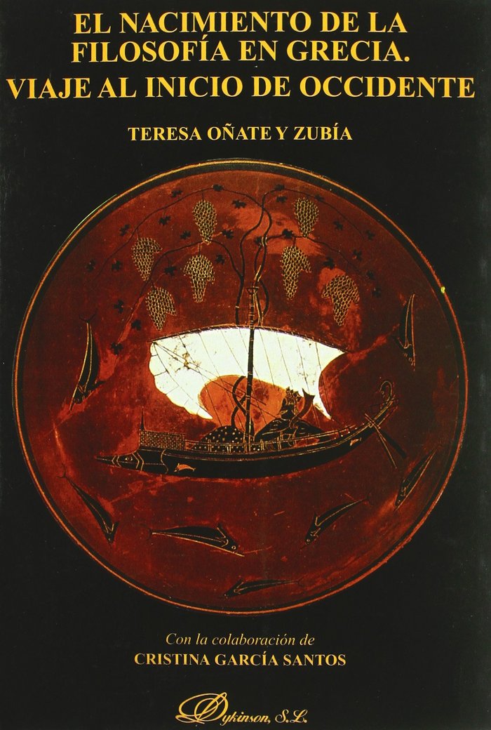 El nacimiento de la filosof¡a en Grecia. Viaje al inicio de occidente, de OÑATE Y ZUBIA, TERESA | portada del libro