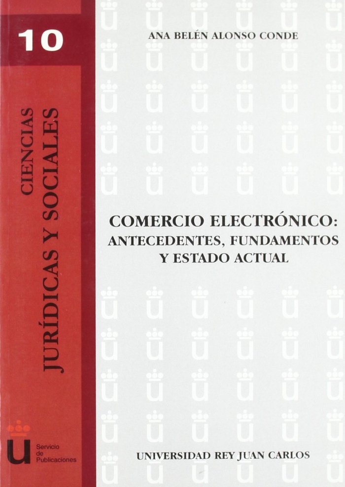 COMERCIO ELECTRONICO: ANTECEDENTES, FUNDAMENTOS Y ESTADO ACTUAL, de ALONSO CONDE, A.B. | portada del libro