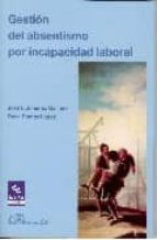La Gestión del Absentismo por Incapacidad Laboral., de JOSE F. JIMENEZ GALINDO | portada del libro