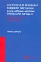 Los artículos de la comisión de derecho internacional sobre la responsabilidad internacional del Est, de James Crawford | por