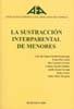 La sustracción interparental de menores, de Asociación Española de Abogados de Familia | portada del libro