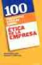 100 preguntas básicas sobre ética de la empresa, de Francisco Javier de la Torre Díaz | portada del libro