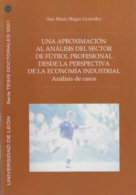 UNA APROXIMACION AL ANALISIS DEL SECTOR DE FUTBOL PROFESIONAL, de MAGAZ GONZALEZ | portada del libro
