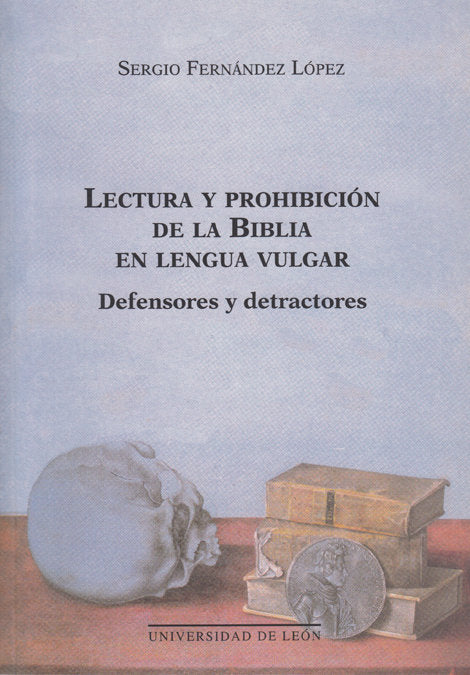 LECTURA Y PROHIBICION DE LA BIBLIA EN LENGUA VULGAR, de FERNANDEZ LOPEZ, SERGIO | portada del libro