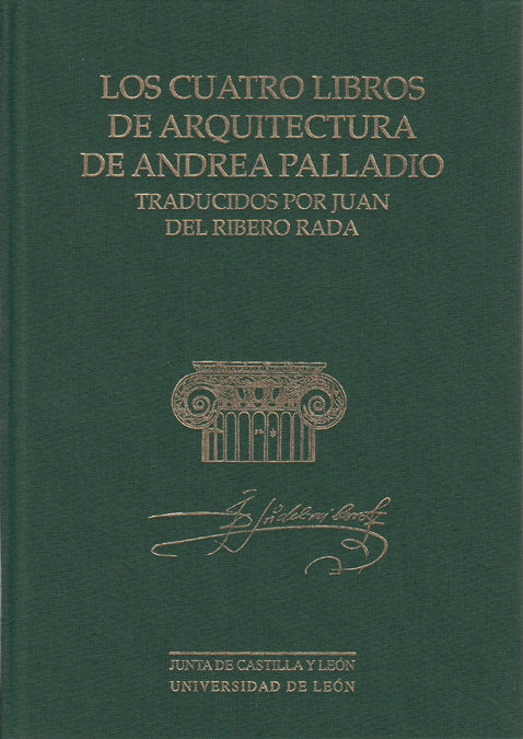 CUATRO LIBROS DE ARQUITECTURA DE ANDREA PALLADIO, LOS, de PALLADIO, ANDREA | portada del libro