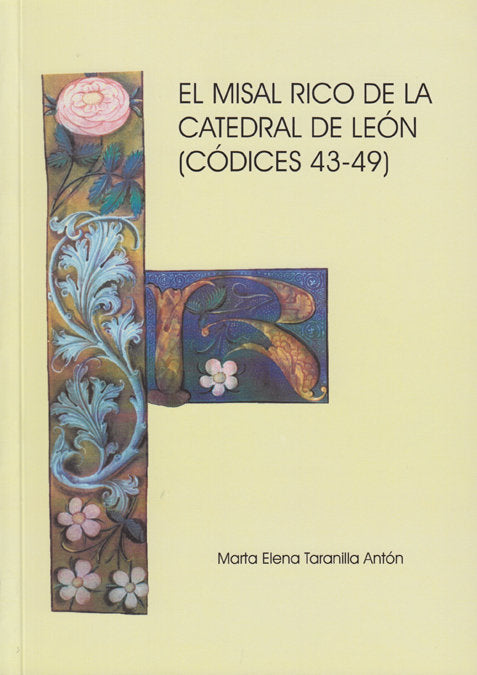 MISAL RICO DE LA CATEDRAL DE LEON, EL, de TARANILLA ANTON, MARTA ELENA | portada del libro