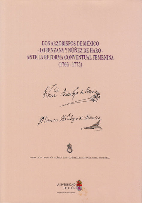 DOS ARZOBISPOS DE MEXICO, LORENZANA Y NUÑEZ DE HARO, ANTE LA REFORMA CONVENTUAL, de ARENAS FRUTOS, ISABEL | portada del libro