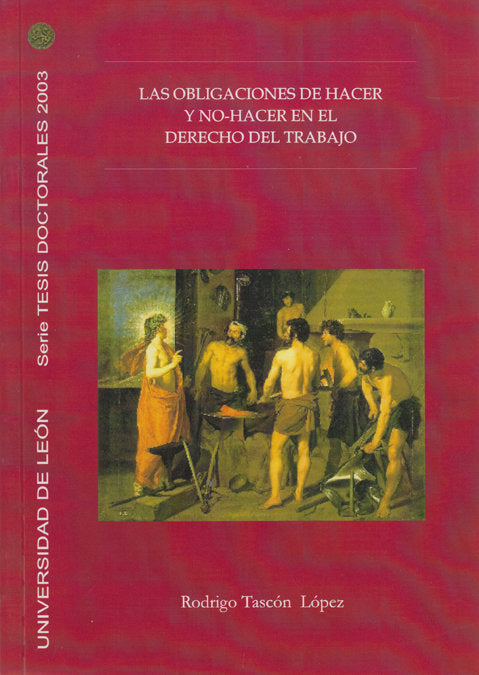 Las obligaciones de hacer y no-hacer en el derecho del trabajo, de TASCON LOPEZ, RODRIGO | portada del libro