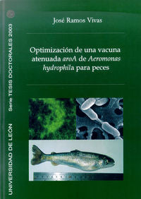 Optimización de una vacuna atenuada aroA de Aeromonas hydrophila para peces, de RAMOS VIVAS, JOSE | portada del libro