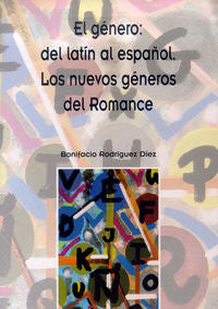 El género: del latín al español: los nuevos géneros del Romance, de Rodríguez Díez, Bonifacio | portada del libro
