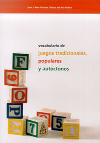 Vocabulario de juegos tradicionales populares y autóctonos, de Rosa Sánchez, Juan José | portada del libro