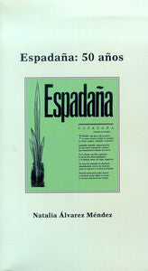 Espadaña: 50 años, de Álvarez Méndez, Natalia | portada del libro
