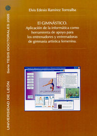 El Gimnástico: aplicación de la informática como herramienta de apoyo para los entrenadores y las en, de Ramírez Torrealba, E