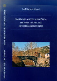 Teor¡a de la Novela Histórica. Historia y Novela en Jesús Fernández Santos, de GARNELO MERAYO | portada del libro