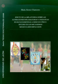 Efecto de la melatonina sobre las alteraciones inflamatorias y oxidativas en rat, de ALONSO CHAMORRO, MARIA | portada del lib