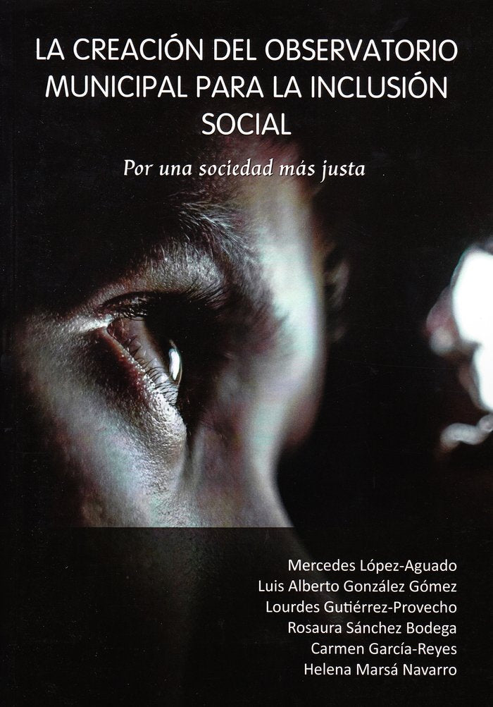 LA CREACION DEL OBSERVATORIO MUNICIPAL PARA LA INCLUSION SOC, de LOPEZ-AGUADO, MERCEDES | portada del libro