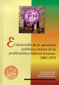 El desarrollo de la oposición pol¡tica a través de la problemática laboral leone, de ALVAREZ VEGA, HECTOR | portada del libro