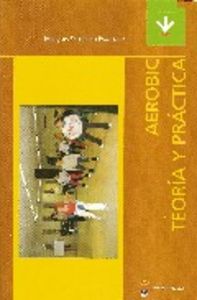 Aeróbic: Teoría y práctica, de Escribano Escalante | portada del libro