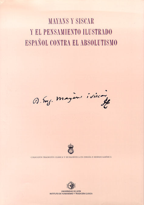 Mayans y Siscar y el pensamiento ilustrado español contra el absolutismo, de Mestre Sanchís, Antonio | portada del libro