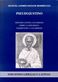 Pseudojustino. Discurso contra los griegos, sobre la monarquía, exhortación a los griegos, de Justino, Mártir | portada del l