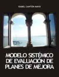 Modelo sistémico de evaluación de planes de mejora, de Cantón Mayo, Isabel | portada del libro