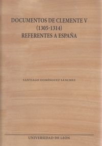 Documentos de Clemente V (1305-1314) referentes a España, de Domínguez Sánchez, Santiago | portada del libro