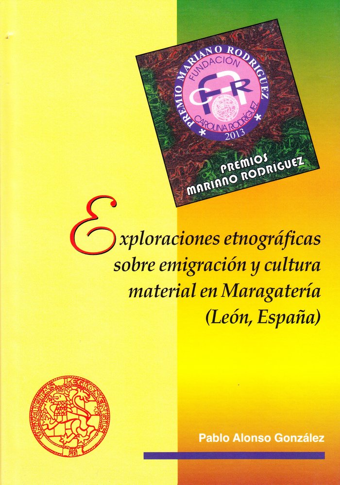 Exploraciones etnográficas sobre emigración y cultura material en Maragatería (León, España), de Alonso González, Pablo | por