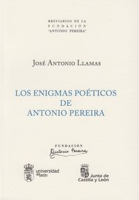 Los enigmas poéticos de Antonio Pereira, de Llamas, José Antonio | portada del libro