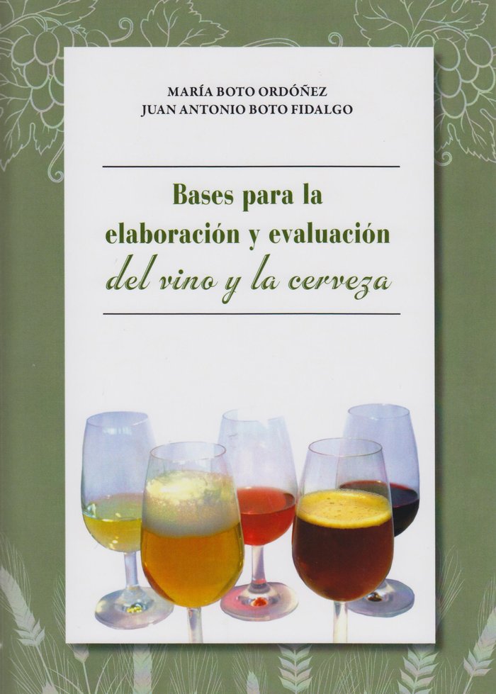 Bases para la elaboración y evaluación del vino y la cerveza, de Maria Boto Ordóñez | portada del libro
